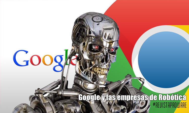 google-empresas-robotica_REVISTAPROWARE