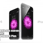 Apple presenta sus nuevos Smartphones: iPhone 6 y iPhone 6 Plus