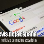 GoogleNews dejará de incluir noticias de medios españoles