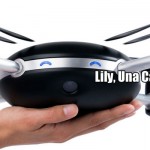 Lily, Una Cámara Drone