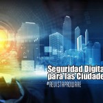 Seguridad Digital para las Ciudades Modernas