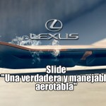 Lexus Slide: “Una verdadera y manejable aerotabla”