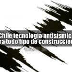 Chile: tecnología antisísmica para todo tipo de construcciones