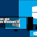 Antiguas Apps que No estarán en Windows 10
