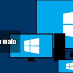 Windows 10 lo bueno y lo malo
