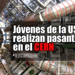 Jóvenes de la USM realizan pasantía en el CERN