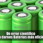 Un error científico podría darnos Baterías más eficientes