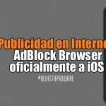 Publicidad en Internet: AdBlock Browser oficialmente a iOS y Android