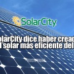 SolarCity dice haber creado el panel solar más eficiente del mundo