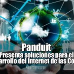 Panduit presenta soluciones para el desarrollo del Internet de las Cosas