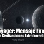 Voyager: Mensaje Final para Civilizaciones Extraterrestres